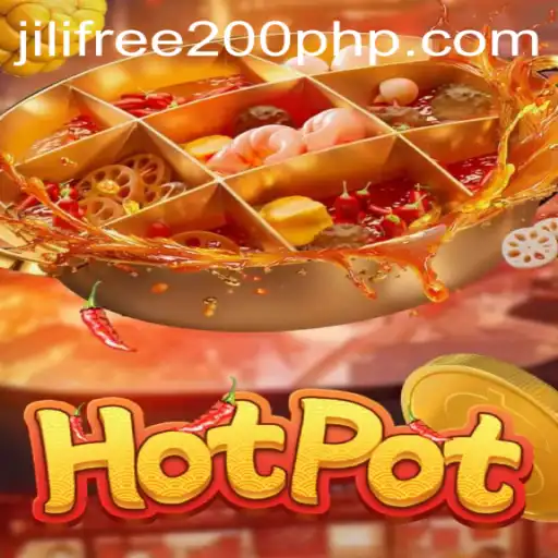 Exploring the Exciting World of Hotpot: Unveiling 'Jili Free 200'